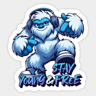 Stay young and free - Yeti hip-hop design Sticker